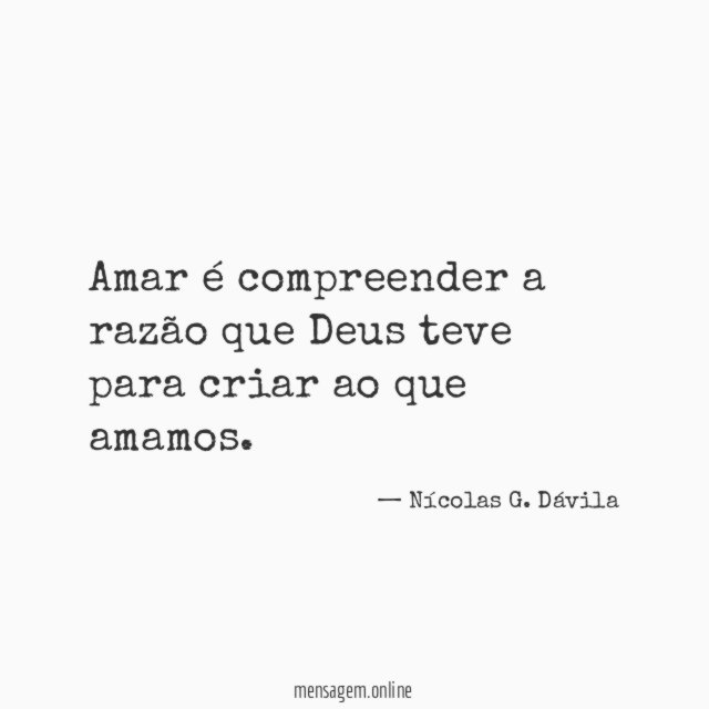 Amar é compreender a razão que Deus teve