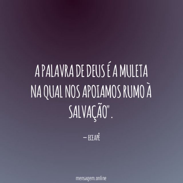 A palavra de Deus é a muleta na