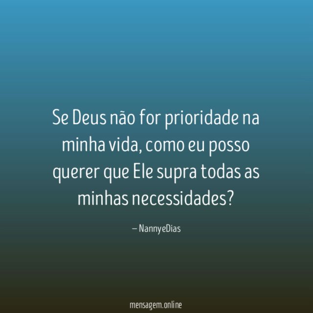 Se Deus não for prioridade na minha vida