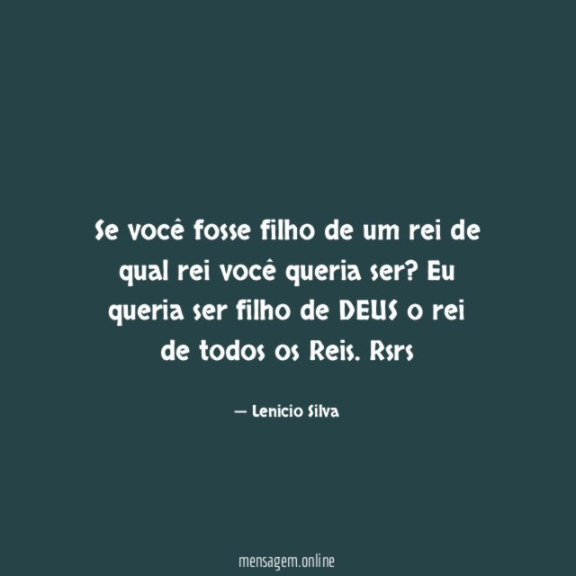 Se você fosse filho de um rei de