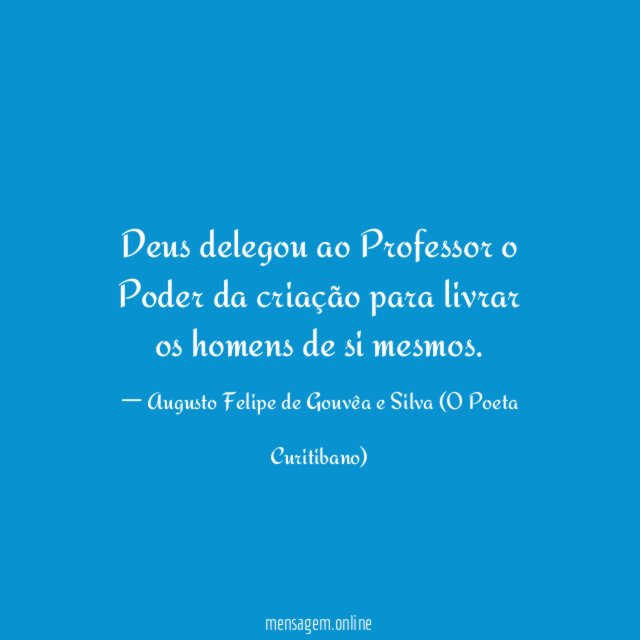 Deus delegou ao Professor o Poder da criação