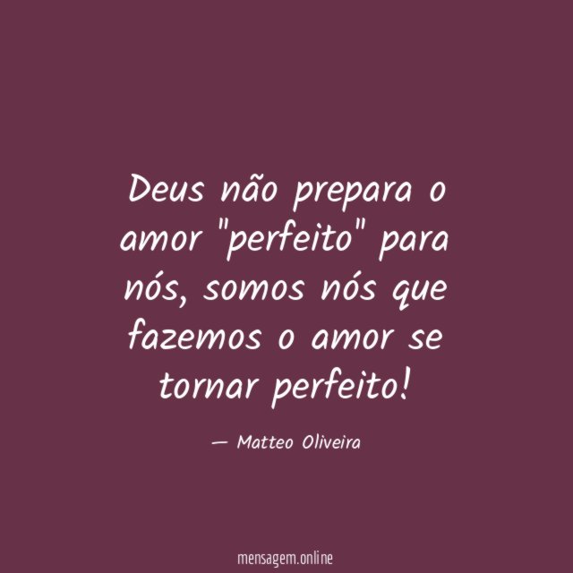 Deus não prepara o amor ''perfeito'' para nós