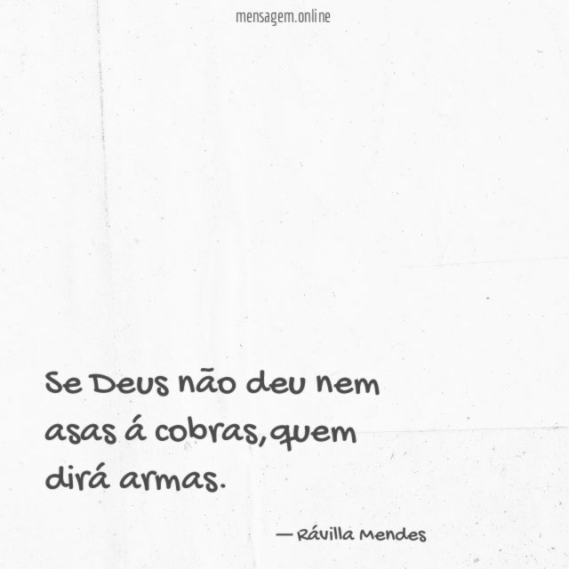 Se Deus não deu nem asas á cobras
