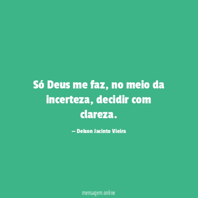 Só Deus me faz