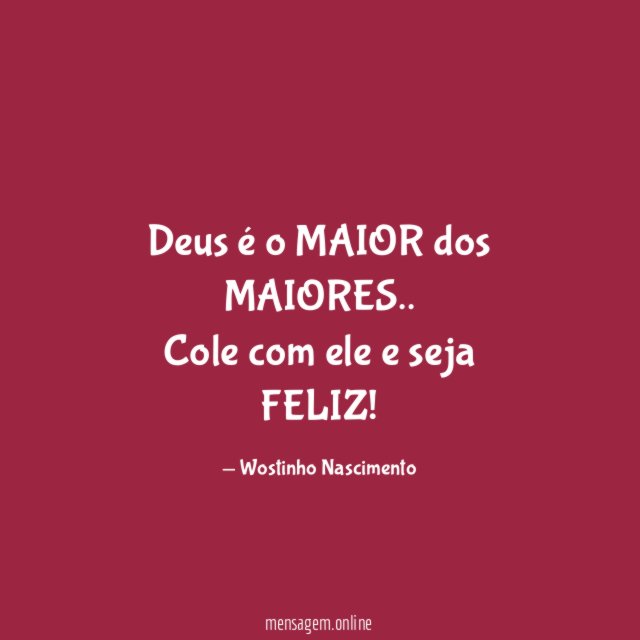 Deus é o MAIOR dos MAIORES