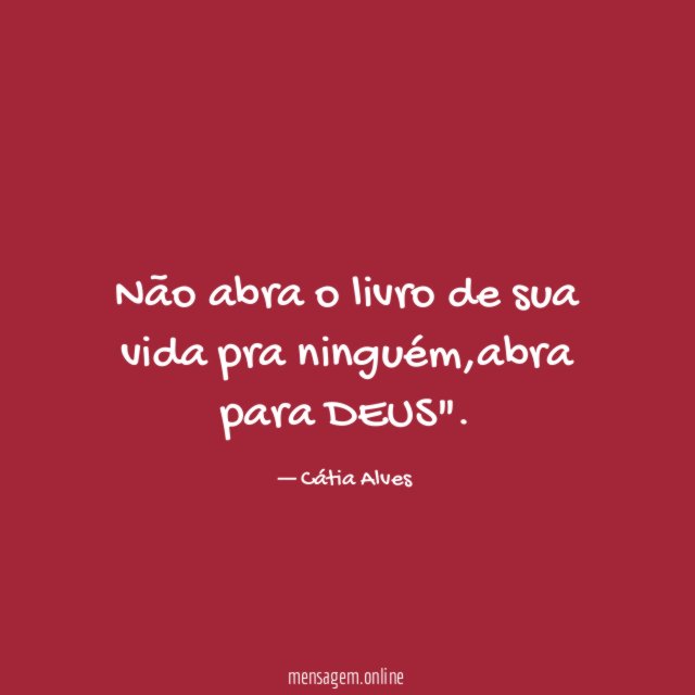 Não abra o livro de sua vida pra ninguém