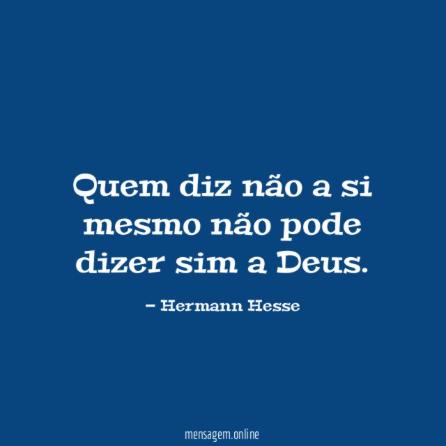 Quem diz não a si mesmo não pode