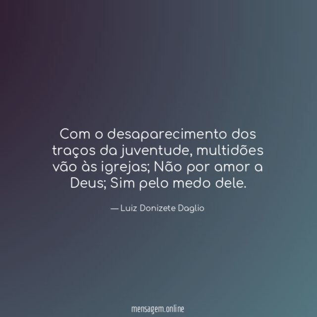 Com o desaparecimento dos traços da juventude
