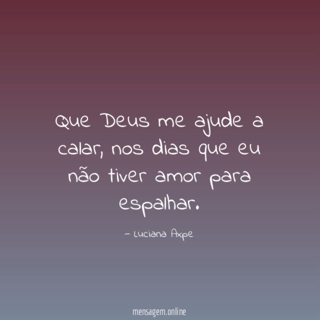 Que Deus me ajude a calar