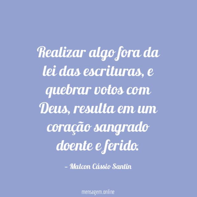 Realizar algo fora da lei das escrituras