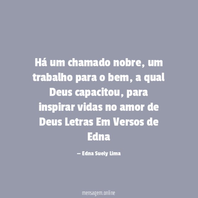 Há um chamado nobre, um trabalho para o bem, a qual Deus capacitou, para inspirar vidas no amor de Deus