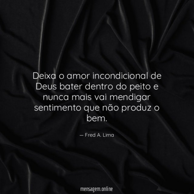 Deixa o amor incondicional de Deus bater dentro