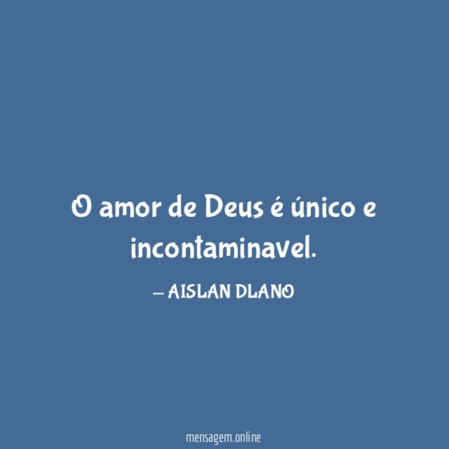 O amor de Deus é único e incontaminavel