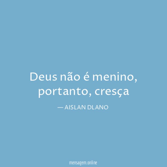 Deus não é menino