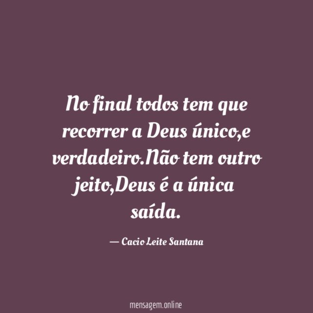 No final todos tem que recorrer a Deus único