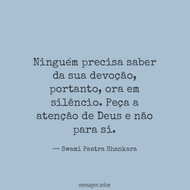 Ninguém precisa saber da sua devoção
