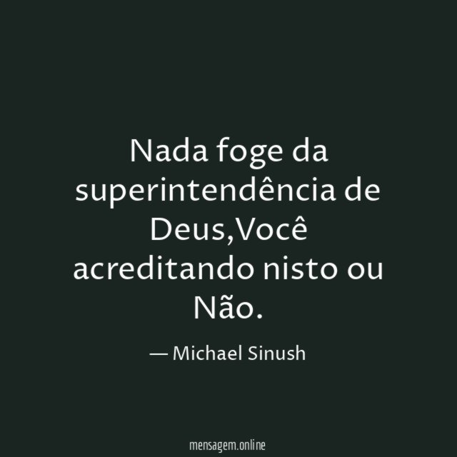 Nada foge da superintendência de Deus