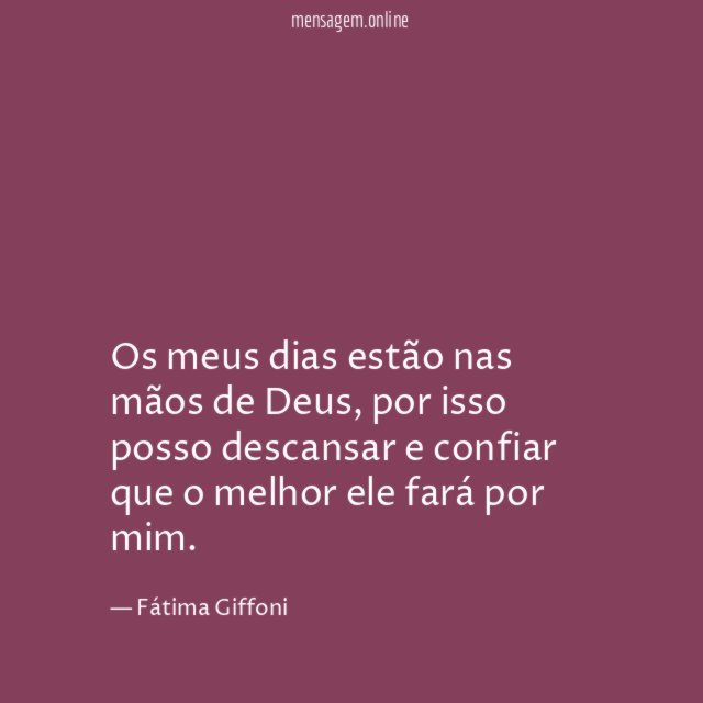 Os meus dias estão nas mãos de Deus