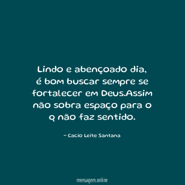 Lindo e abençoado dia