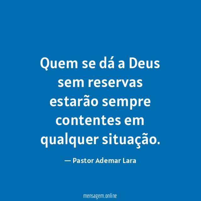 Quem se dá a Deus sem reservas estarão
