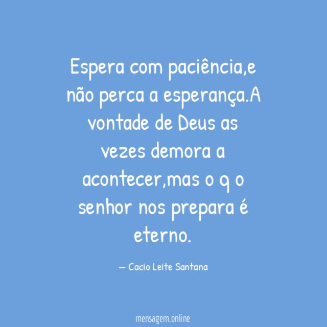 Espera com paciência