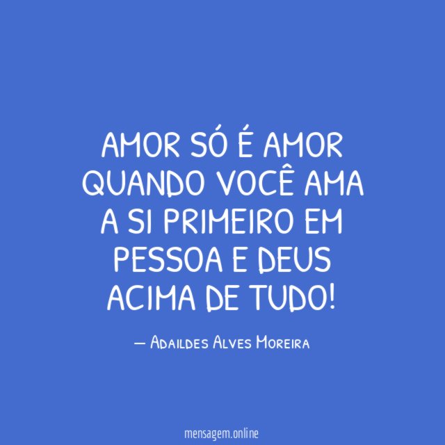 Amor só é Amor quando você ama a si primeiro