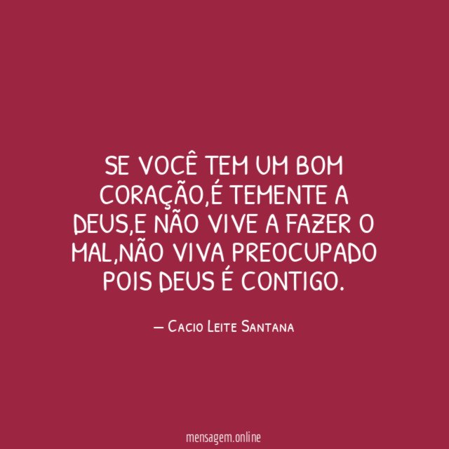 Se você tem um bom coração