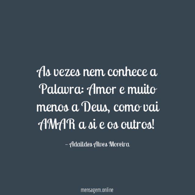 As vezes nem conhece a Palavra