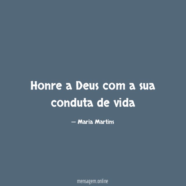 Honre a Deus com a sua conduta de vida