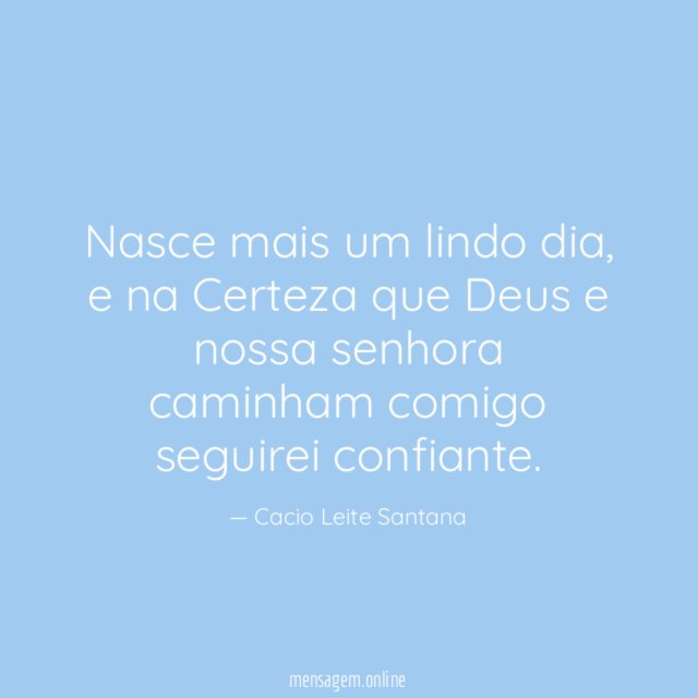 Nasce mais um lindo dia