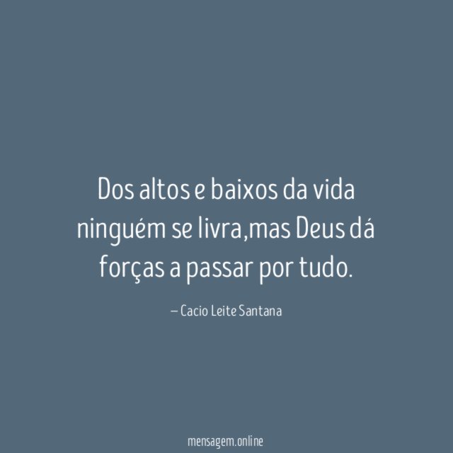 Dos altos e baixos da vida ninguém se livra