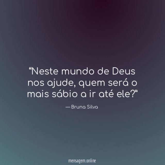 Neste mundo de Deus nos ajude