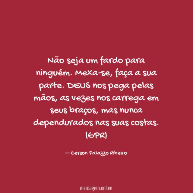 Não seja um fardo para ninguém