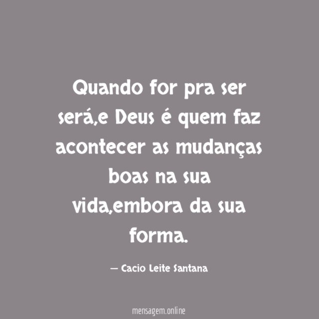 Quando for pra ser será