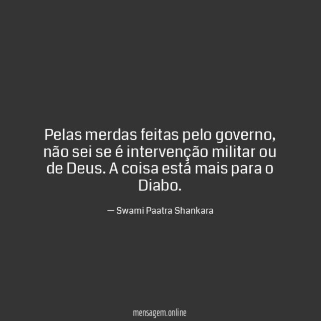 Pelas merdas feitas pelo governo