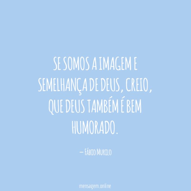 Se somos a imagem e semelhança de Deus