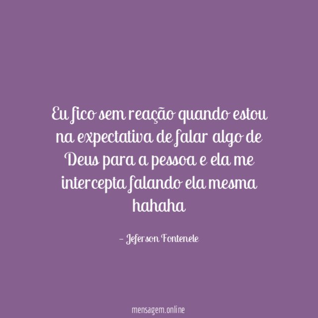 Eu fico sem reação quando estou na expectativa