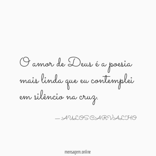 O amor de Deus é a poesia mais