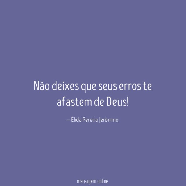 Não deixes que seus erros te afastem de Deus