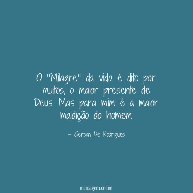 O ‘’Milagre’’ da vida é dito por muitos