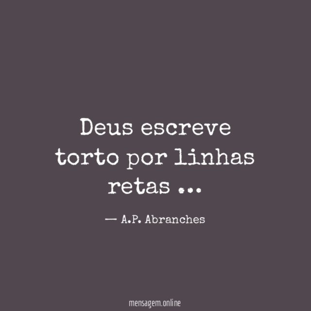 Deus escreve torto ? por linhas retas ?