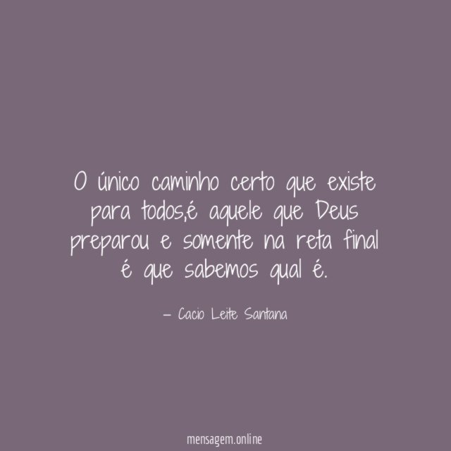 O único caminho certo que existe para todos