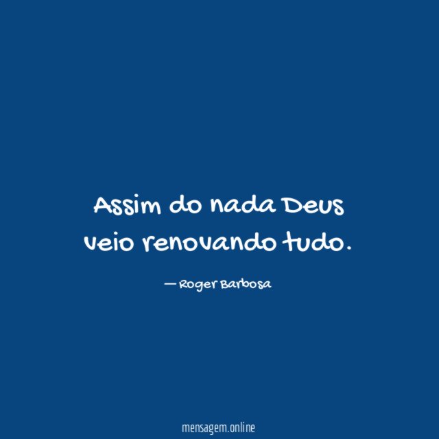 Assim do nada Deus veio renovando tudo