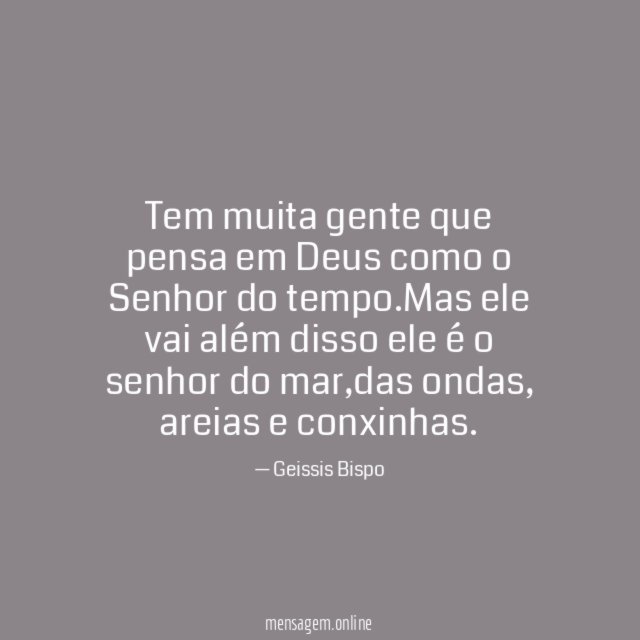 Tem muita gente que pensa em Deus como o Senhor do tempo