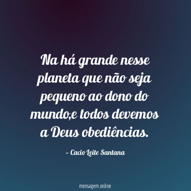 Na há grande nesse planeta que não seja