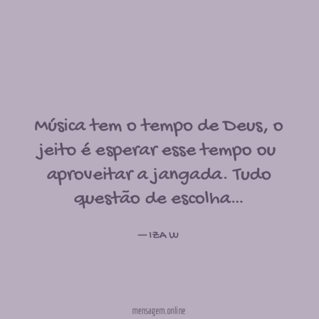 Música tem o tempo de Deus