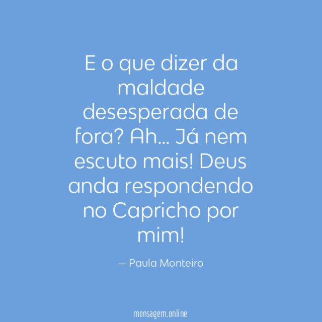 E o que dizer da maldade desesperada de fora