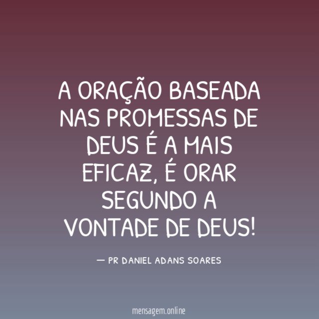 A oração baseada nas promessas de Deus é a mais eficaz
