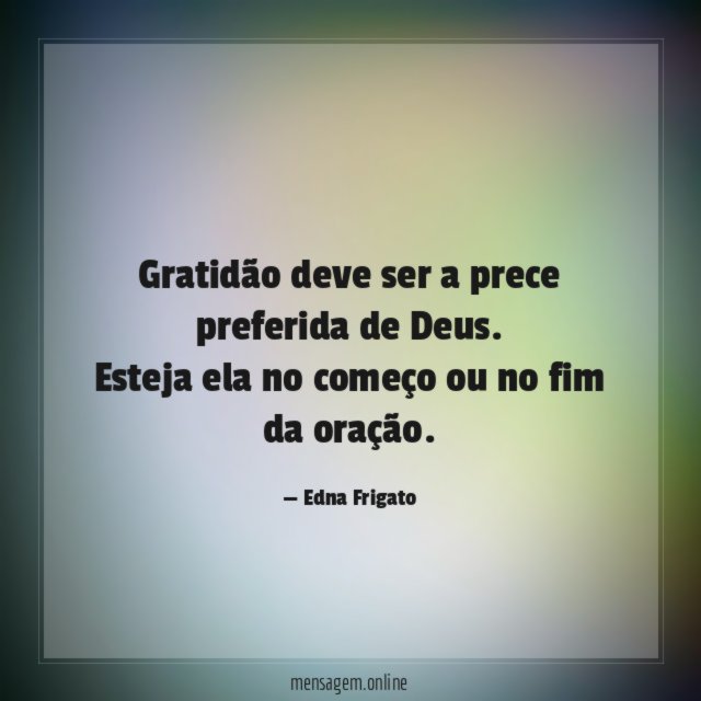 Gratidão deve ser a prece preferida de Deus