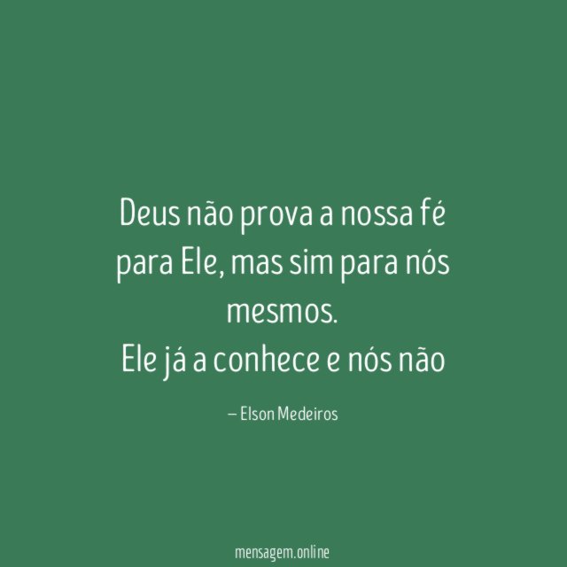 Deus não prova a nossa fé para Ele